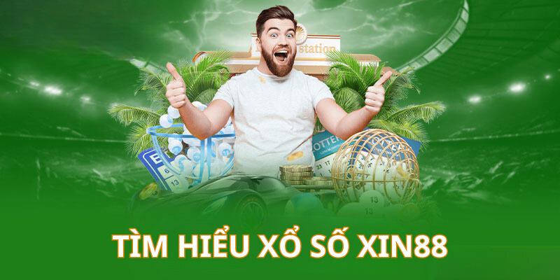 Đôi nét sảnh cược xổ số nhà cá Xin88